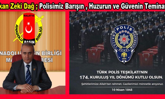 Başkan Dağ , Polisimiz Barışın , Huzurun ve Güvenin Teminatıdır