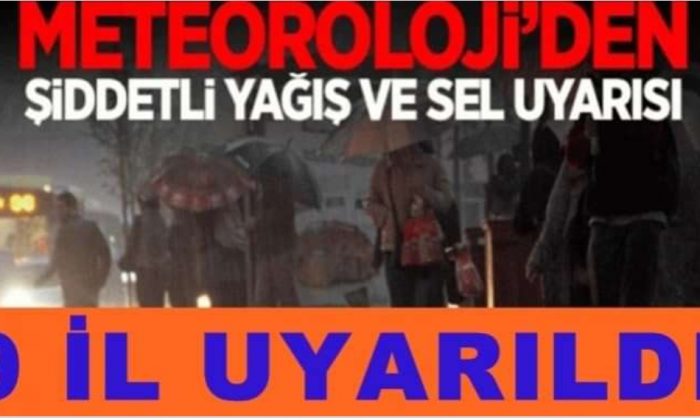 9 İl için sel uyarısı