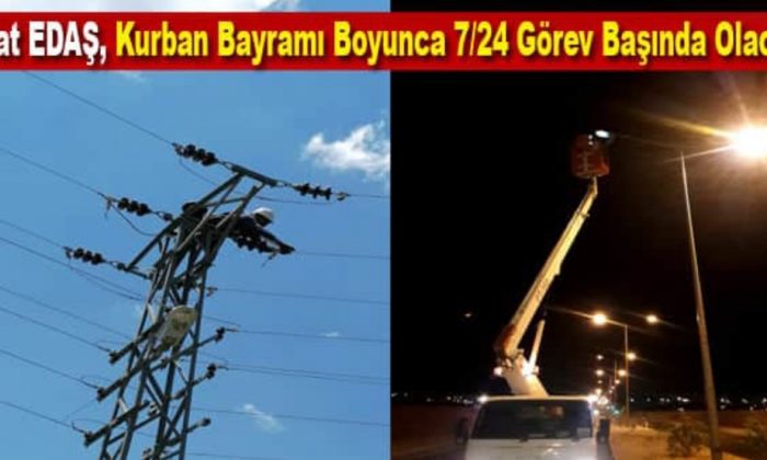 FIRAT EDAŞ KURBAN BAYRAMINDA 7/24 GÖREVDE