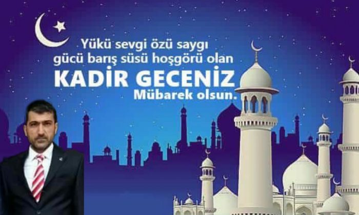 Başkan Yılmaz’ın Kadir Gecesi Tebrik Mesajı