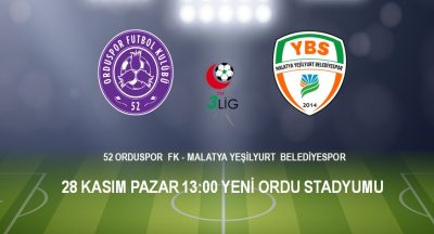 52 Orduspor FK  –  Malatya Yeşilyurt Belediyespor Maçı 28 Kasım Pazar Günü Saat 13.00’da