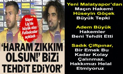 Yeni Malatyaspor; Hakkımızı Helal Etmiyoruz. Hakemler Bizi Tehdit Ediyor