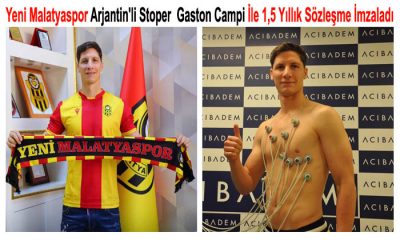 Yeni Malatyaspor Arjantin’li Stoper  Gaston Campi İle 1,5 Yıllık Sözleşme İmzaladı