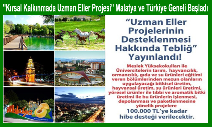 “Kırsal Kalkınmada Uzman Eller Projesi” Malatya ve Türkiye Geneli Başladı