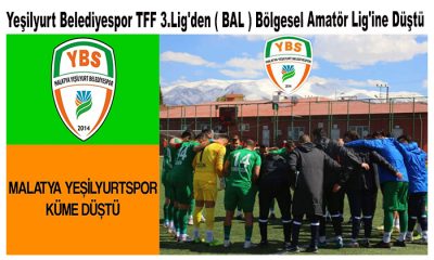 Yeşilyurt Belediyespor TFF 3.Lig’den ( BAL ) Bölgesel Amatör Lig’ine Düştü