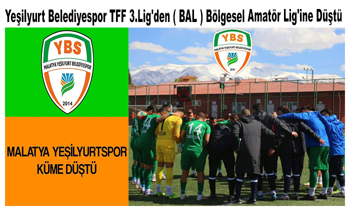 Yeşilyurt Belediyespor TFF 3.Lig’den ( BAL ) Bölgesel Amatör Lig’ine Düştü