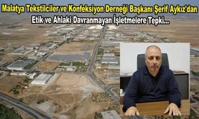 MATEK-DER Başkanı Şerif Aykız’dan Etik ve Ahlaki Davranmayan İşletmelere Tepki…