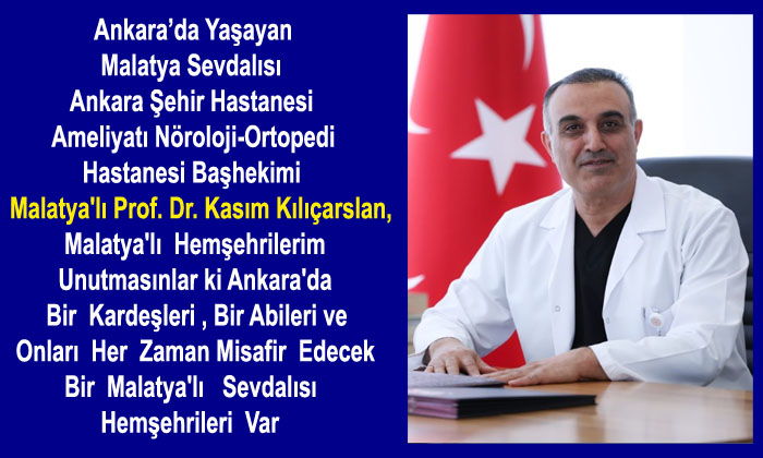 Malatya’lı Prof. Dr. Kasım Kılıçarslan, Malatya’lıların Ankara’da Her Zaman Bir Kapısı Var
