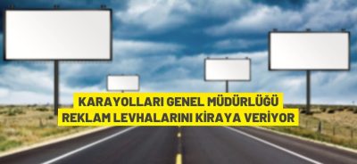 Karayolları Genel Müdürlüğü 49 Adet Reklam Levhasını İhaleyle Kiraya Verecek