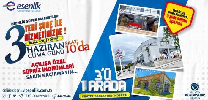 Esenlik Süper Marketler, Market Ağına 3 Yeni Şube Daha Ekliyor