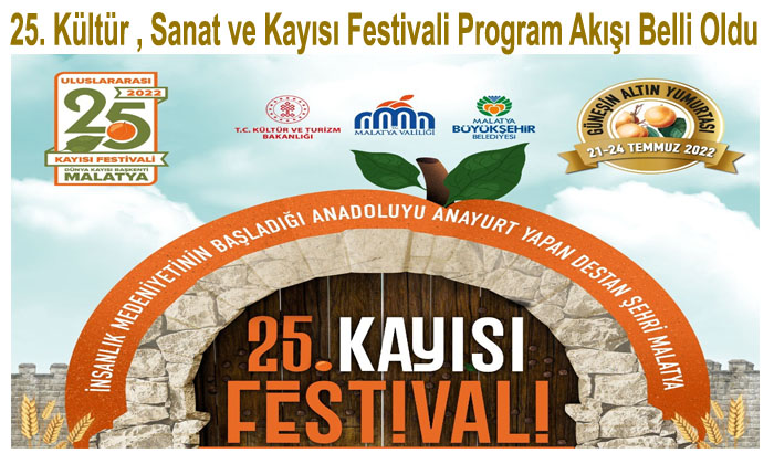 25. Uluslararası Malatya Kültür Sanat Etkinlikleri ve Kayısı Festivali’nin 4 Günlük Programı Belli Oldu.