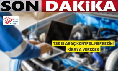 (TSE) 17 İlde Bulunan  (Araç) Kontrol Merkezi İşletmelerini Kiraya Verecek
