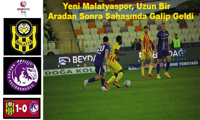Yeni Malatyaspor, Nihayet Sahasında Uzun Bir Aradan Sonra Galip Geldi.  1  –  0