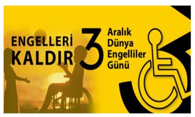 3 Aralık’ta Değil, Her Daim Engelli Kardeşlerimizin Önündeki Engelleri Kaldıralım