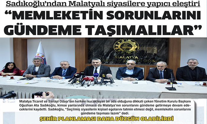 Sadıkoğlu; Malatya’da Hâlâ Tek Bir İş Yeri Teslim Edilmedi Yerel Koordinasyon Yetersiz Kaldı