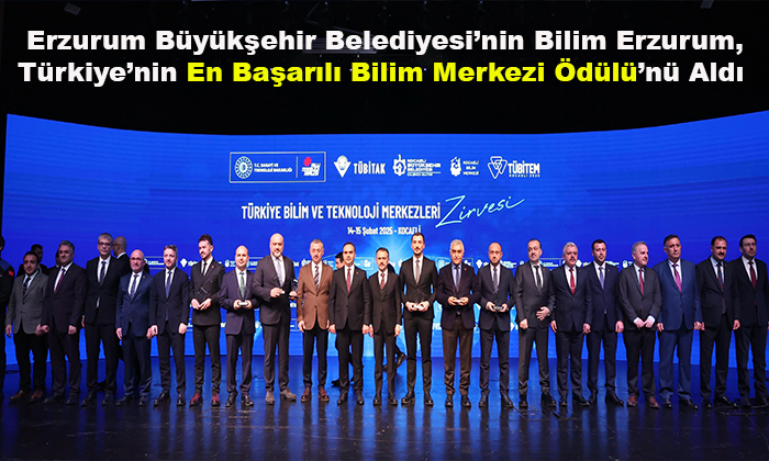 Bilim Erzurum, Türkiye’nin ‘En Başarılı Bilim Merkezi Ödülü’ne Layık Görüldü