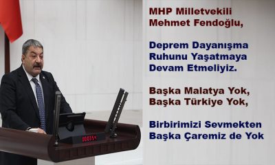 MHP Malatya Milletvekili Mehmet Fendoğlu, Birbirimizi Sevmekten Başka Çaremiz Yok