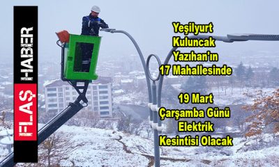 Yeşilyurt, Kuluncak, Yazıhan’ın 17 Mahallesinde 19 Mart Çarşamba Günü Elektrik Kesintisi Olacak