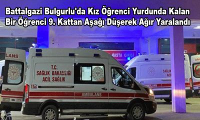 Battalgazi Bulgurlu’da Kız Öğrenci Yurdunda Kalan Bir Öğrenci 9. Kattan Aşağı Düştü