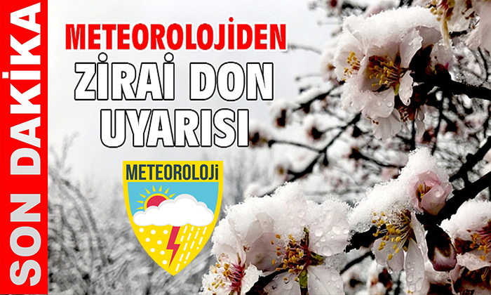 Meteoroloji; Adıyaman, Bingöl, Elazığ, Malatya ve Tunceli İçin Zirai Don Uyarısında Bulundu