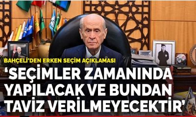 <strong>Devlet Bahçeli ; Seçimler Zamanında Yapılacak ve Bundan Taviz Verilmeyecektir</strong>
