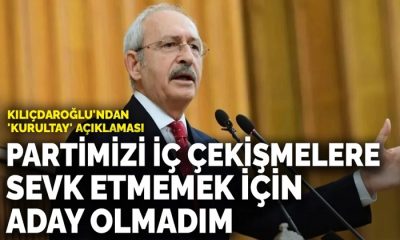 Kemal Kılıçtaroğlu; Partimizi İç Çekişmelere Sevk Etmemek İçin Aday Olmadım