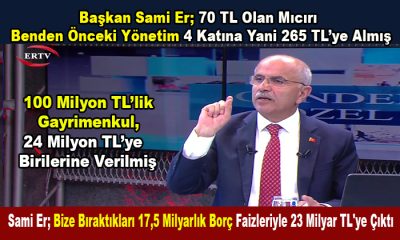 Başkan Sami Er; 70 TL Olan Mıcırı Benden Önceki Yönetim 4 Katına Yani 265 TL’ye Almış