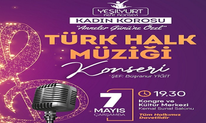 Yeşilyurt Kent Konseyi Kadın Korosu “Anneler Gününe Özel” 7 Mayıs Günü Konser Verecek
