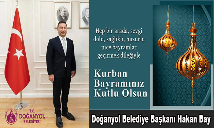 Doğanyol Belediye Başkanı Hakan Bay, Kurban Bayramınız Mübarek Olsun