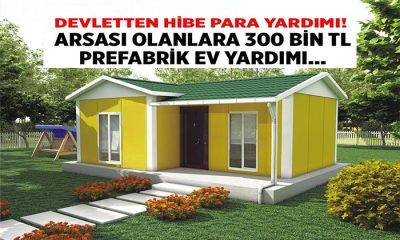 Evi Olmayıp Arsası Olana Devlet Desteği! 300.000 TL Hibe Prefabrik Ev Yardımı Başvurusu Başladı