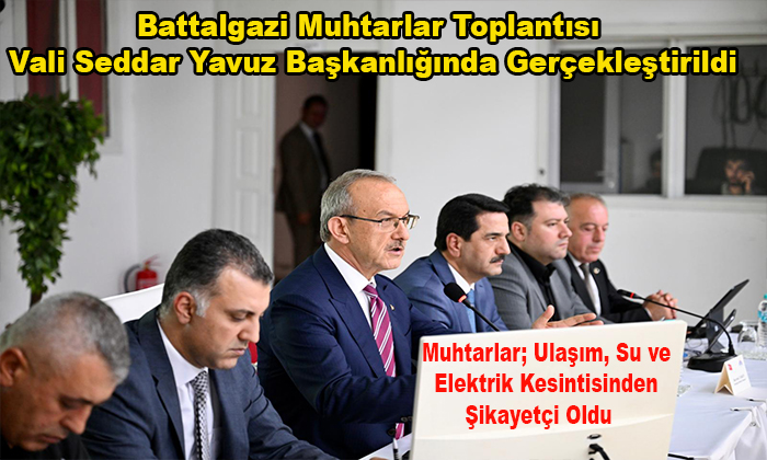 Battalgazi’li Muhtarlar; Ulaşım, Su ve Elektrik Kesintisinden Şikayetçi Oldu