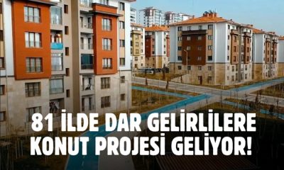 Dar Gelirliler İçin 81 İlde 500 Bin Sosyal Konut Yapılacak