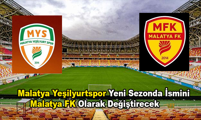 Malatya Yeşilyurtspor Yeni Sezonda İsmini Malatya FK Olarak Değiştirecek