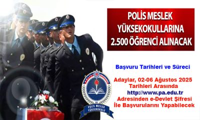 Polis Meslek Yüksek Okulları 2.000 Erkek ve 500 Kadın 2.500 Öğrenci Alacak