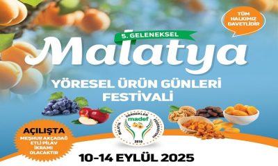 5. Geleneksel MADEF Malatya Yöresel Ürünler Festivali 10 – 14 Eylül’de Sultangazi’de Başlıyor