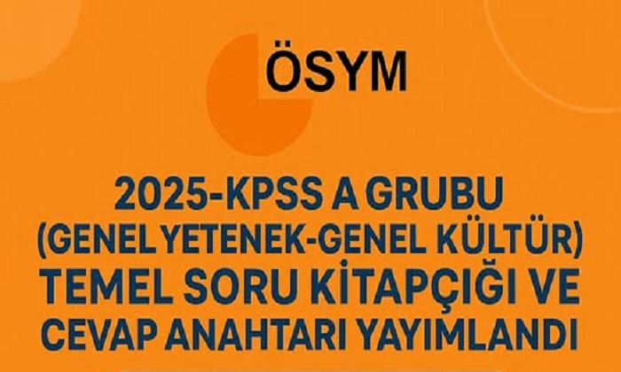 2025-KPSS A Grubu Sınavı Cevap Kâğıtları ve Aday Cevapları Erişime Açıldı