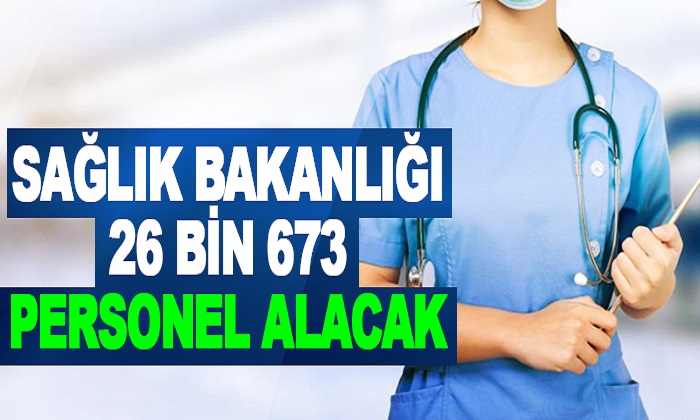 Sağlık Bakanlığı 26.673 Sözleşmeli Sağlık Personeli Alacak